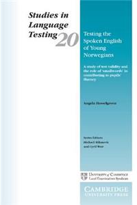 Testing the Spoken English of Young Norwegians: A Study of Test Validity and the Role of Smallwords in Contributing to Pupils' Fluency