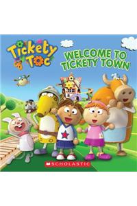 Welcome to Tickety Town