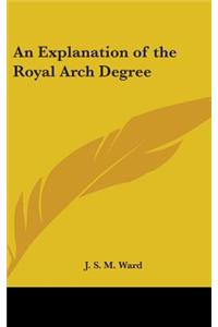 An Explanation of the Royal Arch Degree