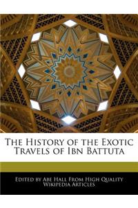 The History of the Exotic Travels of Ibn Battuta