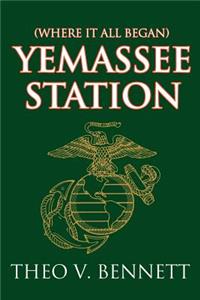 Yemassee Station: Where It All Began