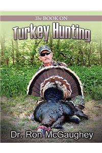 The Book on Turkey Hunting