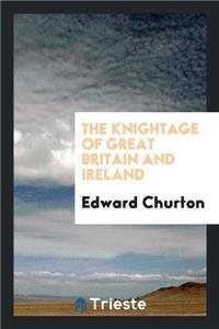 The Knightage of Great Britain and Ireland