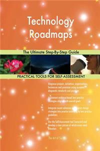 Technology Roadmaps The Ultimate Step-By-Step Guide