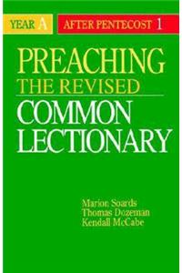 Preaching the Revised Common Lectionary Year a: After Pentecost 1