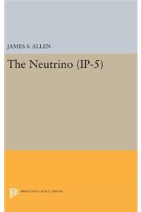 The Neutrino. (IP-5)