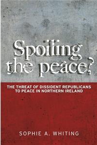 Spoiling the Peace?