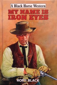 My Name is Iron Eyes