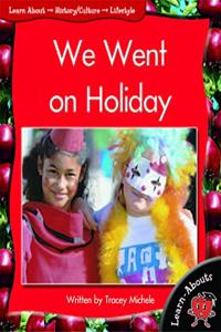We Went on Holiday