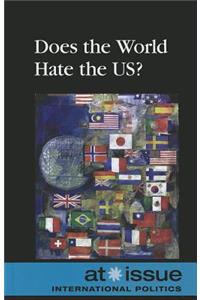 Does the World Hate the US?