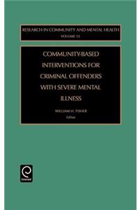 Community-Based Interventions for Criminal Offenders with Severe Mental Illness