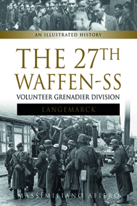 The 27th Waffen-SS Volunteer Grenadier Division Langemarck