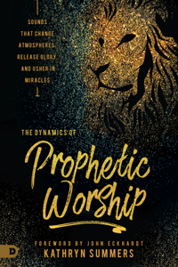 Dynamics of Prophetic Worship