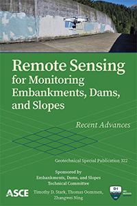 Remote Sensing for Monitoring Embankments, Dams, and Slopes