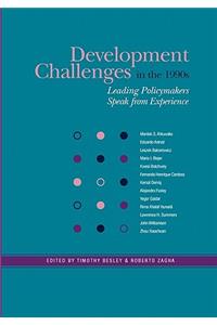 Development Challenges in the 1990s: Leading Policymakers Speak from Experience