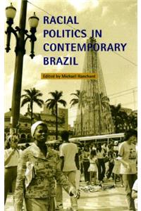 Racial Politics in Contemporary Brazil