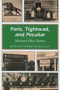 Paris, Tightwad, and Peculiar