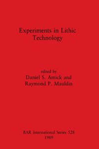 Experiments in Lithic Technology