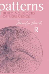 Patterns: Building Blocks of Experience
