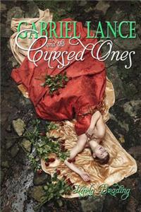 Gabriel Lance and the Cursed Ones