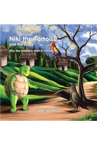 The Tortoise Tales Niki the Tortoise and the Birds: Why the Tortoise's Shell Is Cracked