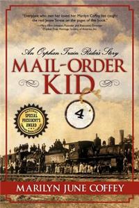 Mail-Order Kid: An Orphan Train Rider's Story