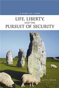 Life, Liberty and the Pursuit of Security