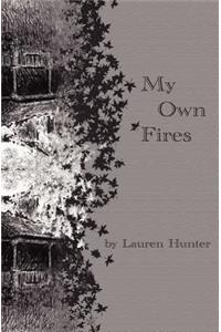 My Own Fires