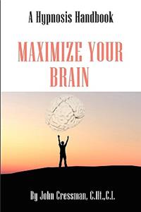 Maximize Your Brain
