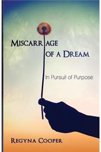Miscarriage of a Dream