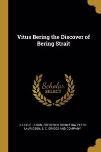 Vitus Bering the Discover of Bering Strait