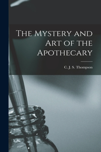 Mystery and Art of the Apothecary