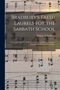 Bradbury's Fresh Laurels for the Sabbath School