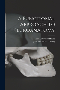 Functional Approach to Neuroanatomy