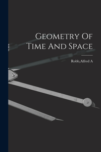 Geometry Of Time And Space
