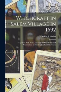 Witchcraft in Salem Village in 1692