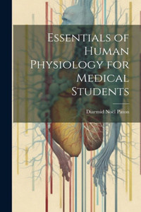 Essentials of Human Physiology for Medical Students