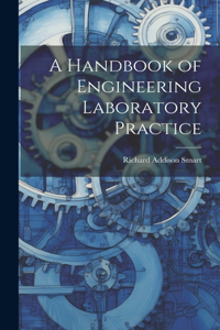 Handbook of Engineering Laboratory Practice