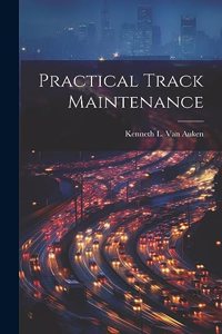 Practical Track Maintenance