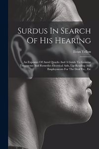 Surdus In Search Of His Hearing