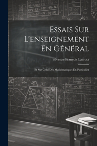 Essais Sur L'enseignement En Général