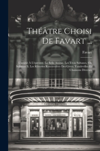 Théâtre Choisi De Favart ...