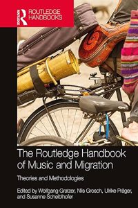 Routledge Handbook of Music and Migration