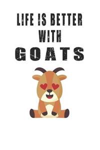 Life Is Better With Goats