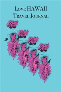 Love HAWAII Travel Journal