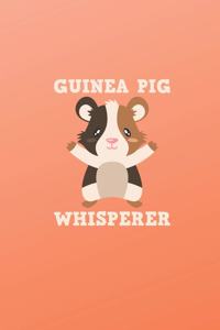 Notebook: Guinea Pig Whisperer