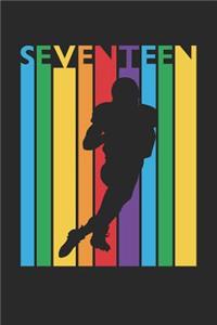 Football Notebook for 17 Year Old Boys and Girls - Colorful Football Journal - 17th Birthday Gift for Football Player Diary