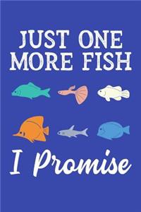 Just One More Fish I Promise