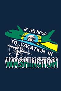 In The Mood To Vacation In Washington