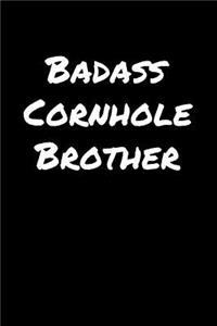 Badass Cornhole Brother